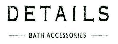 DETAILS BATH ACCESSORIES trademark artwork