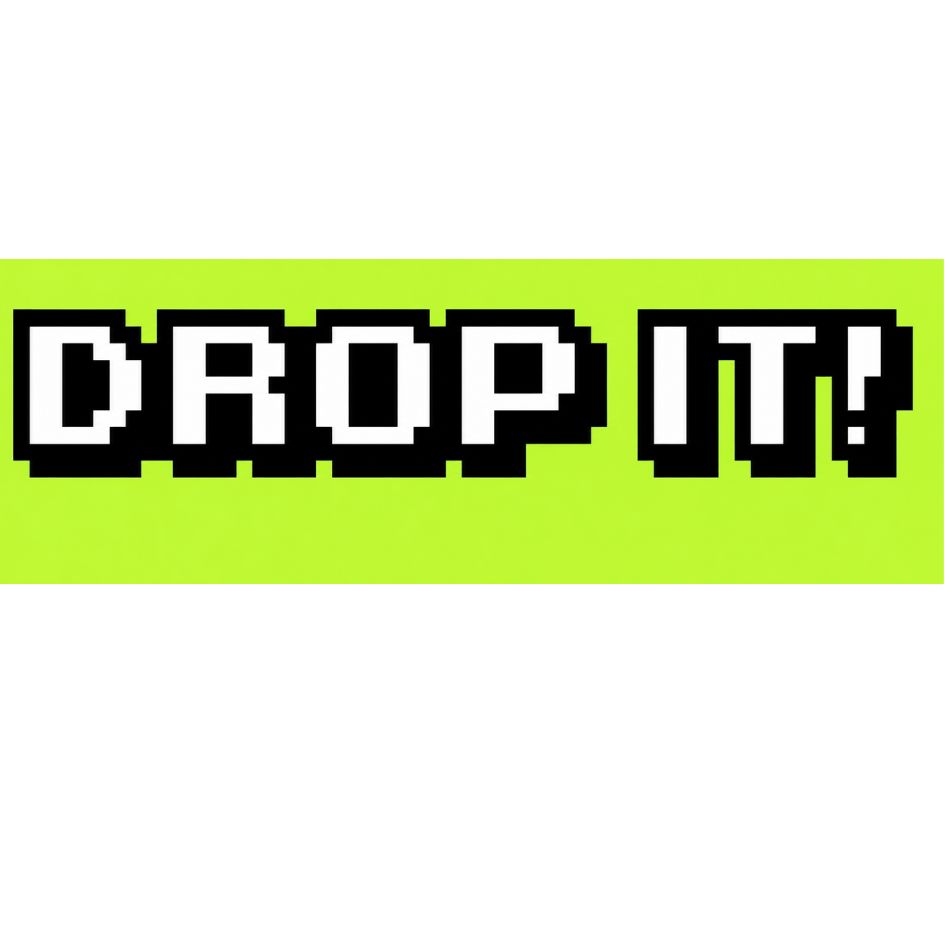 DROP IT trademark artwork