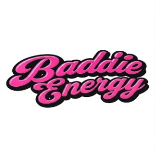 BADDIE ENERGY trademark artwork