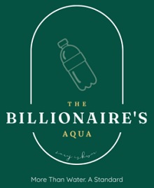 THE BILLIONAIRE'S AQUA "MORE THAN WATER, A STANDARD" trademark artwork