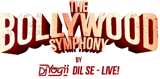 THE BOLLYWOOD SYMPHONY BY DJ YOGII DIL SE LIVE trademark artwork