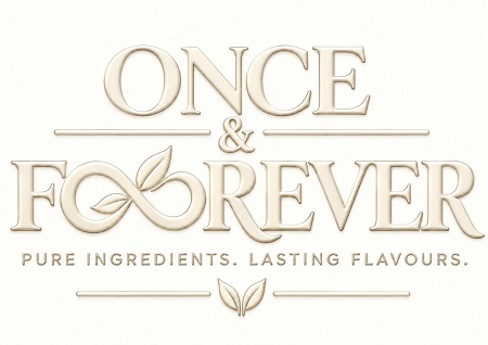 ONCE & FOREVER...PURE INGREDIENTS. LASTING FLAVOURS. trademark artwork
