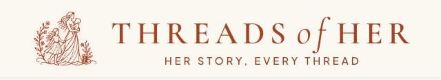 THREADS OF HER -"HER STORY , EVERY THREAD" trademark artwork