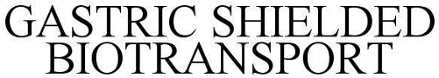 GASTRIC SHIELDED BIOTRANSPORT trademark artwork