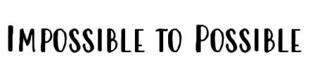 IMPOSSIBLE TO POSSIBLE trademark artwork
