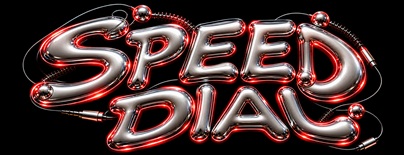 SPEED DIAL with special font trademark artwork