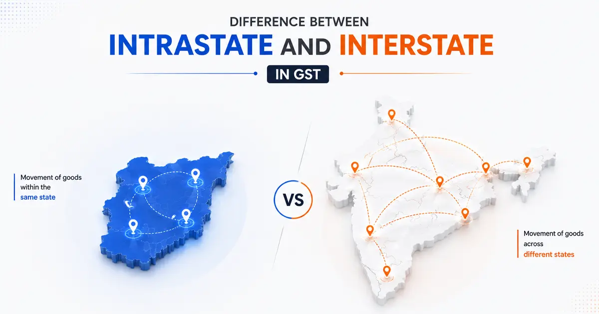 Difference Between Interstate and Intrastate in GST