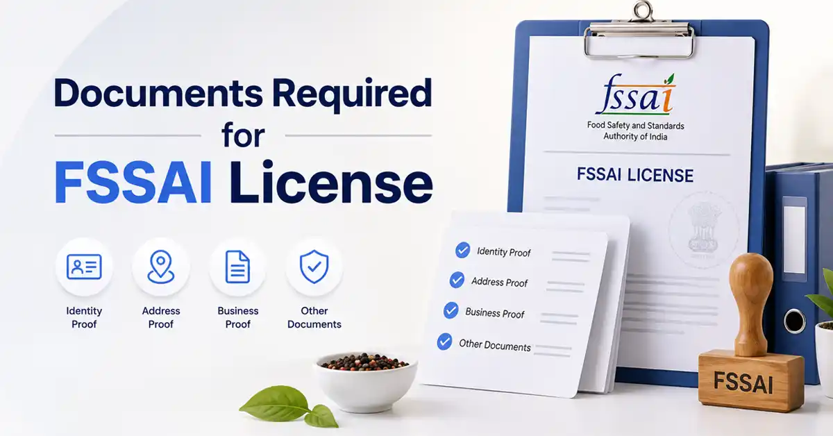 Documents Required for FSSAI License & Registration (2026) Documents Required for FSSAI License & Registration (2026)