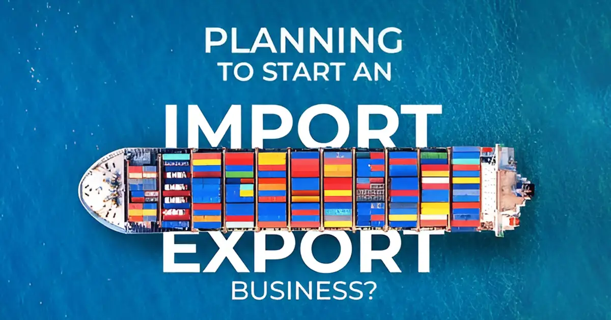 How to Start an Import Export Business in India: Step-by-Step Guide How to Start an Import Export Business in India: Step-by-Step Guide