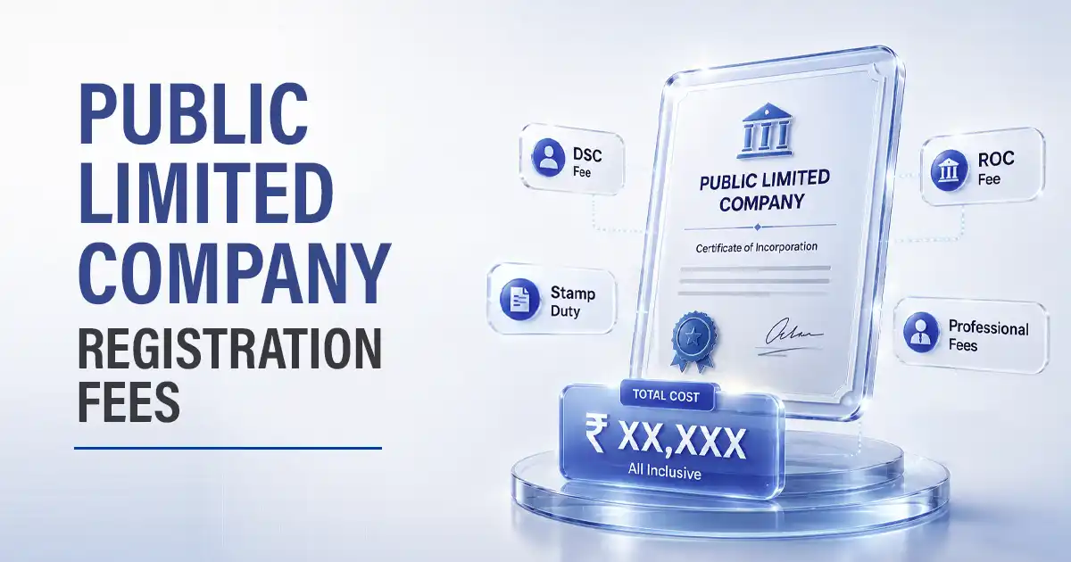 Public Limited Company Registration Fees: Stamp Duty, Govt Costs & Charges Public Limited Company Registration Fees: Stamp Duty, Govt Costs & Charges