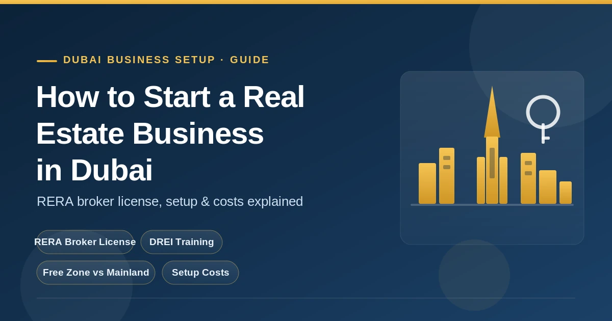 How to Start a Real Estate Business in Dubai? How to Start a Real Estate Business in Dubai?