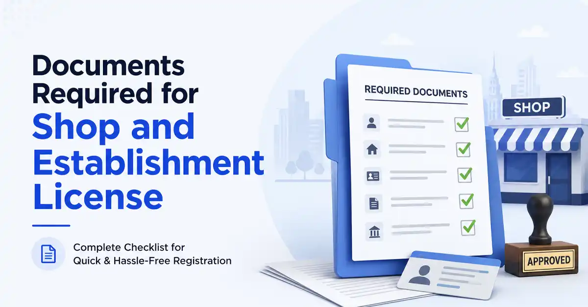 Documents Required for Shop & Establishment License in India (2026)