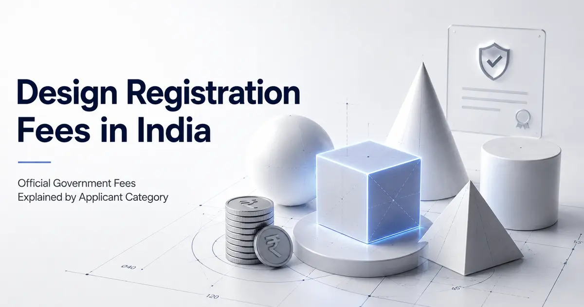 Design Registration Fees in India: 2026 Cost Breakdown Design Registration Fees in India: 2026 Cost Breakdown